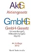 Aktiengesetz � GmbH-Gesetz: mit Umwandlungsgesetz, Wertpapiererwerbs- und �bernahmegesetz, Mitbestimmungsgesetzen und Deutschem Corporate Governance ... Governance Kodex, Rechtsstand: 1. Januar 2012