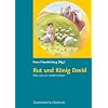 Alles, was wir wissen m�ssen: Rut und K�nig David: Kopiervorlagen f�r die Grundschule