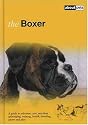 The Boxer: A Guide to Selection, Care, Nutrition, Upbringing, Training, Health, Breeding, Sports and Play (About Pets)