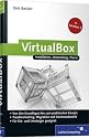 VirtualBox: Installation, Anwendung, Praxis (Galileo Computing)
