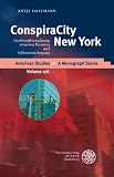 Produkt-Bild: ConspiraCity New York: Gro&szlig;stadtbetrachtung zwischen Paranoia und Selbsterm&auml;chtigung