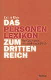Das Personen Lexikon - Wer war was im Dritten Reich - Ernst Klee