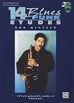 14 Blues & Funk Etudes: E-flat Instrument (Alto Sax, Baritone Sax), Book & 2 CDs 14 Blues & Funk Etudes: E-flat Instrument (Alto Sax, Baritone Sax), Book & 2 CDs