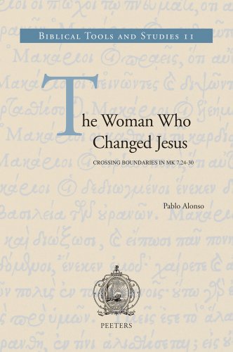 The Woman Who Changed Jesus: Crossing Boundaries in Mk 7,24-30 (Biblical Tools and Studies)