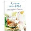 Petit livre des recettes sant� pour b�b�