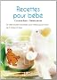 Petit livre des recettes sant� pour b�b�