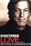 Shattered Love: A Memoir