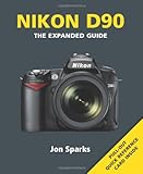 Nikon D90 : the expanded guide