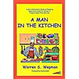 Revue One Peaceful World  / A man in the kitchen: A man's macrobiotic guide to preparing meals and a guide for women to prepare meals that men like