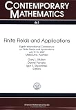 Finite fields and applications : eighth International Conference on Finite Fields and Applications, July 9-13, 2007, Melbourne, Australia