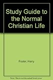 A study guide to Watchman Nee's 'The normal Christian life'