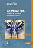 Schweißtechnik. Schweißen von metallischen Konstruktionswerkstoffen