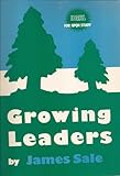 Growing leaders : only what is simple can produce outstanding success