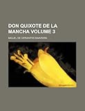 Don Quixote de La Mancha Volume 3