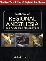 Textbook of Regional Anesthesia and Acute Pain Management