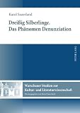 Produkt-Bild: Drei&szlig;ig Silberlinge Das Ph&auml;nomen Denunziation