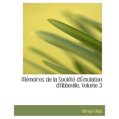 Memoires De La Societe D'emulation D'abbeville