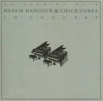 An Evening with Herbie Hancock and Chick Corea: In Concert