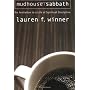 Mudhouse Sabbath (Paperback) by Lauren F. Winner