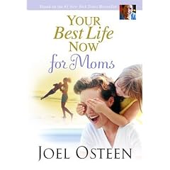 Your Best Life Now for Moms (Faithwords)