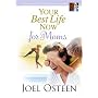 Your Best Life Now for Moms (Faithwords)