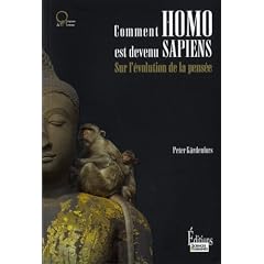 Comment homo est devenu sapiens : Sur l'�volution de la pens�e