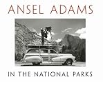 ANSEL ADAMS IN THE NATIONAL PARKS: PHOTOGRAPHS FROM AMERICAS WILD PLACES BY Adams, Ansel(Author)Hardcover