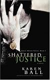 Shattered Justice (Family Honor Series)