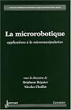 La microrobotique : Applications � la micromanipulation