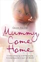 Mummy, Come Home