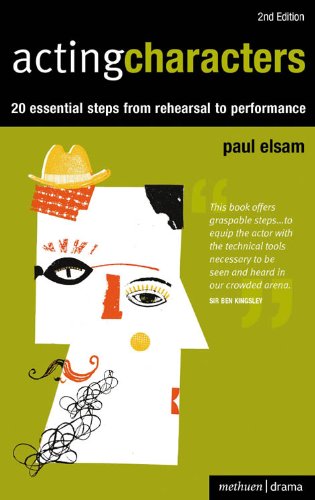 Acting Characters: 20 essential steps from rehearsal to performance (Performance Books)