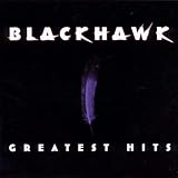 Blackhawk - Greatest Hits