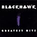 Blackhawk - Blackhawk - Greatest Hits