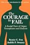 The Courage to Fail: A Social View of Organ Transplants and Dialysis