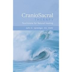 The Discovery and Practice of Craniosacral Therapy