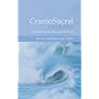 The Discovery and Practice of Craniosacral Therapy