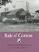 Bale O' Cotton: The Mechanical Art of Cotton Ginning (Centennial Series of the Association of Former Students, Texas a & M University)