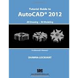 Tutorial Guide to AutoCAD 2012