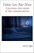 Yellow Sun, Blue Moon: A Passi...