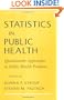 Statistics in Public Health: Quantitative Approaches to Public Health Problems