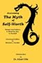 Overcoming the Myth of Self-Worth: Reason and Fallacy in What You Say to Yourself