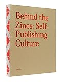 Behind the zines : self-publishing culture