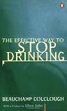 The Effective Way to Stop Drinking (Penguin Health Care & Fitness)