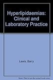The hyperlipidaemias : clinical and laboratory practice