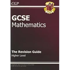 GCSE Mathematics: Higher Level: The Revision Guide