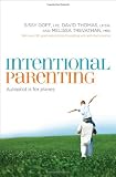 Intentional Parenting: Autopilot Is for Planes