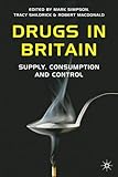 Drugs in Britain : supply, consumption and control