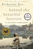 By Katherine Boo: Behind the Beautiful Forevers [Hardcover]