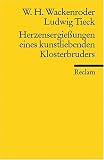 Herzensergie�ungen eines kunstliebenden Klosterbruders
