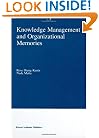 Knowledge Management and Organizational Memories